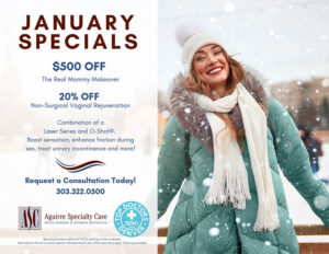 Aguirre Specialty Care - Specials for January 2025 - $500 Off Real Mommy Makover / 20% OFF Non-Surgical Vaginal Rejuvenation